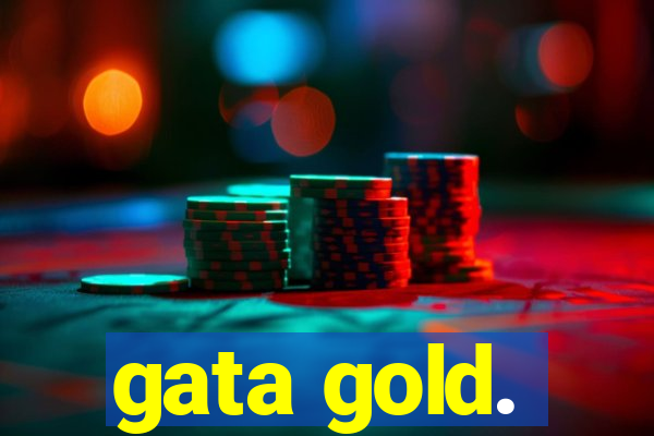 gata gold.